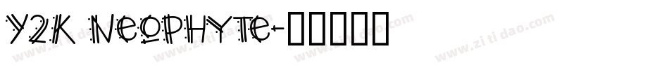 Y2K Neophyte字体转换